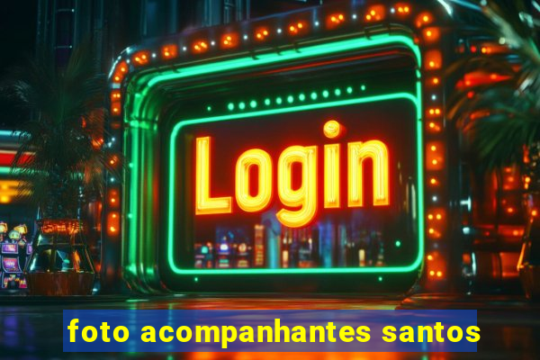 foto acompanhantes santos